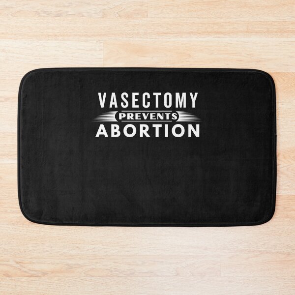 Item preview,  Vasectomy prevents abortion - Vasectomy meme  designed and sold by Rainbow Designs.