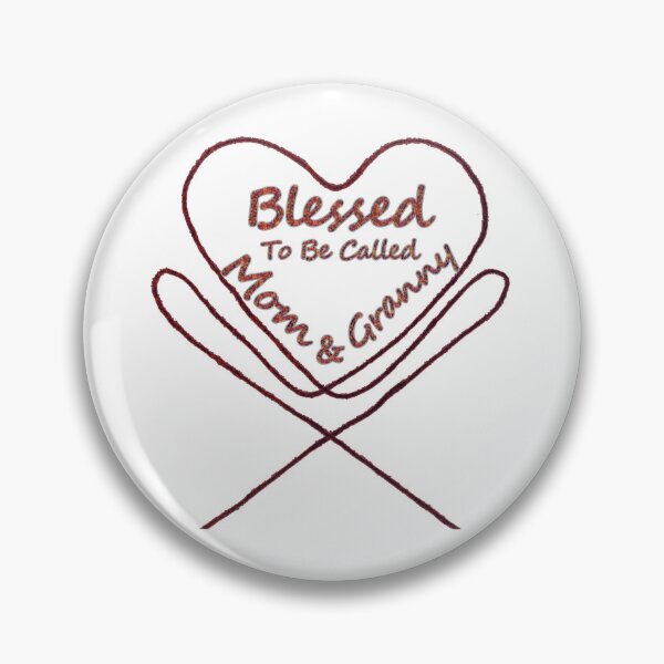 Item preview, Blessed to be Called Mom and Granny designed and sold by MiarCo.