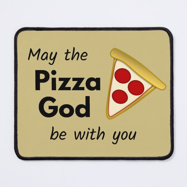 Item preview, May the Pizza God be with you designed and sold by HippieGran.