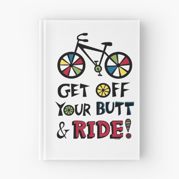 Item preview, Get Off Your Butt and Ride designed and sold by Andi Bird.