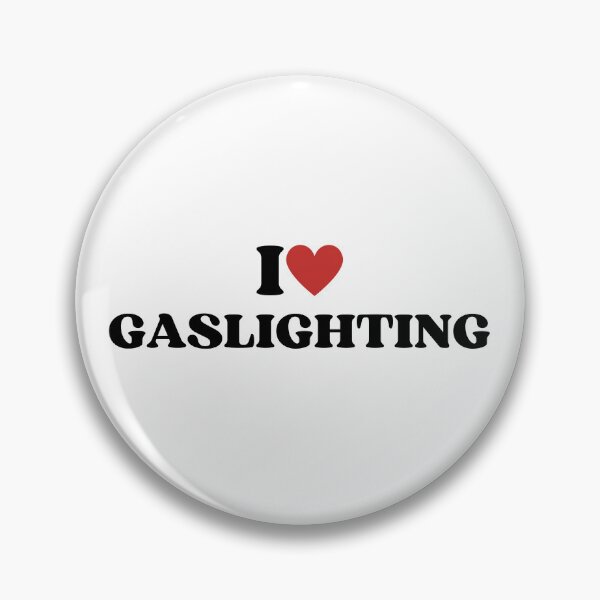 Item preview, I LOVE (HEART) GASLIGHTING designed and sold by appareltolove.
