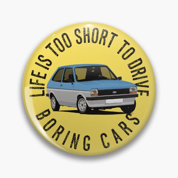 Item preview, Life is too short to drive boring cars - Ford Fiesta mk1  Bravo - two tone designed and sold by knappidesign.