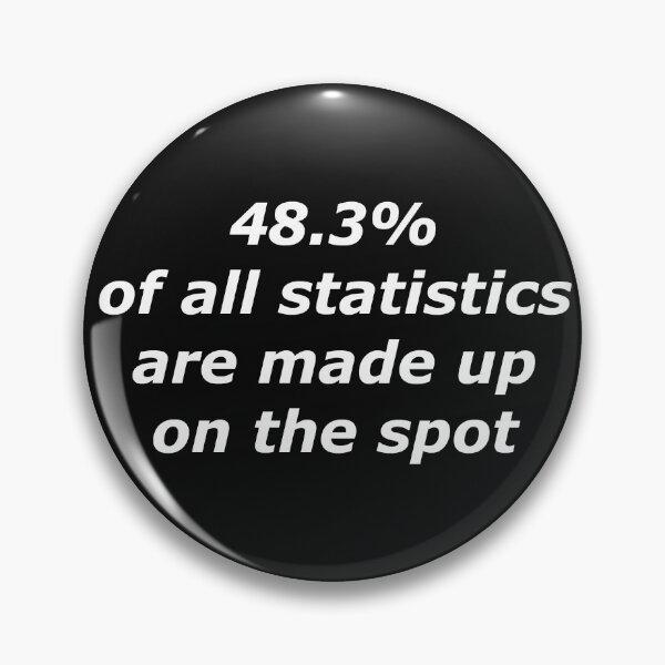 Item preview, 48.3% of all statistics are made up on the spot designed and sold by gotucoveredart.