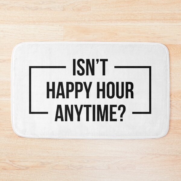 Item preview, Isn't Happy Hour Anytime? Version 2 (Black) designed and sold by FilipeFerreira.