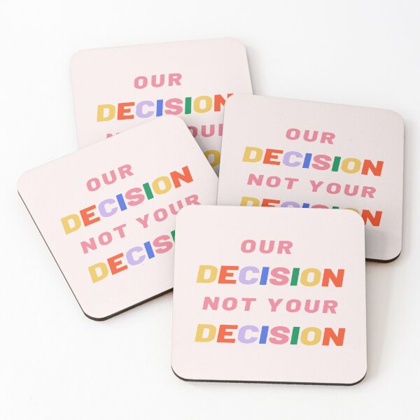 Item preview, Pro Choice | OUR DECISION NOT YOUR DECISION abortion rights designed and sold by Giovanni's  Brown Quotes.
