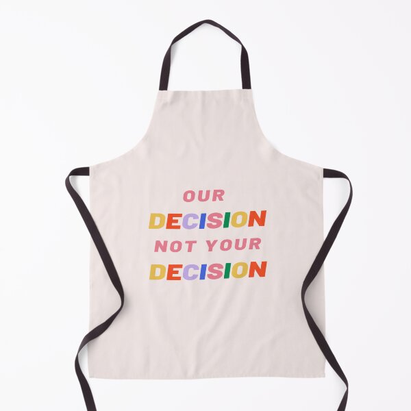 Item preview, Pro Choice | OUR DECISION NOT YOUR DECISION abortion rights designed and sold by Giovanni's Brown Quotes.