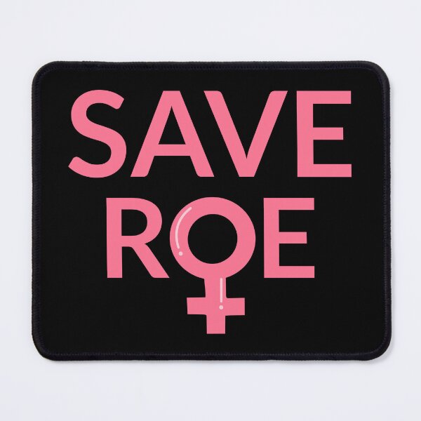 Item preview, Pro Abortion - Save Roe v Wade III designed and sold by Lemon Pepper.