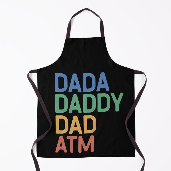 Item preview, Funny Dada Daddy Dad ATM designed and sold by OliviaGbyKyro.