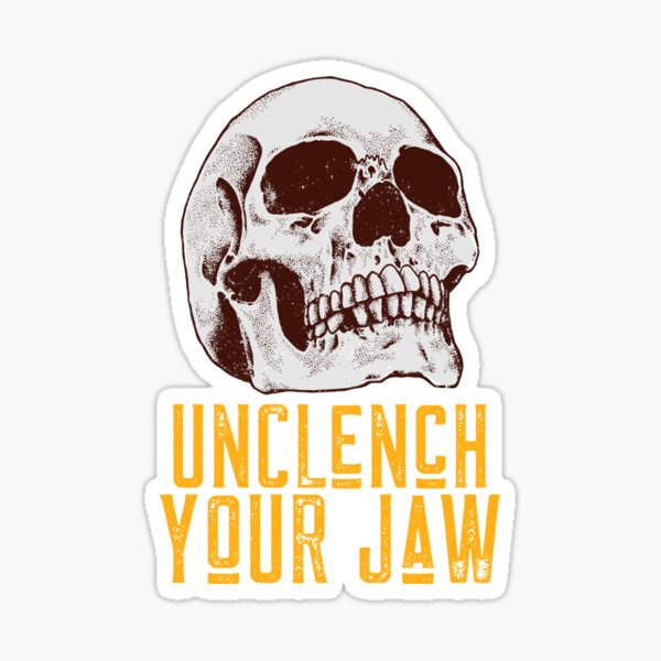 "Unclench Your Jaw" Sticker by artfox Redbubble
