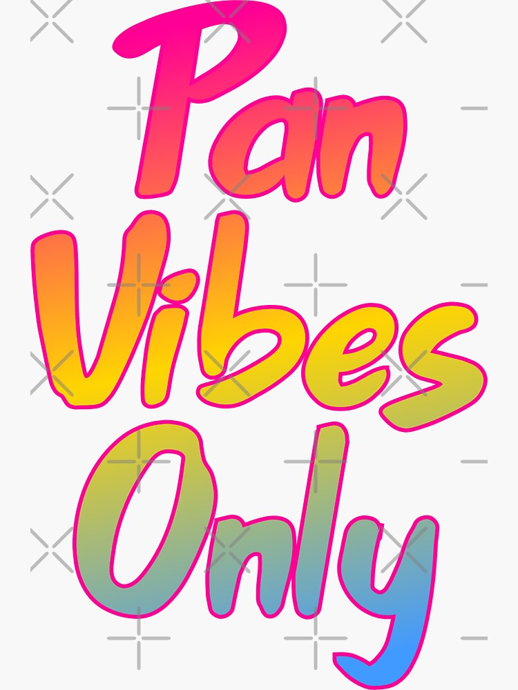 "Pan Vibes Only" Sticker by AisDareth Redbubble