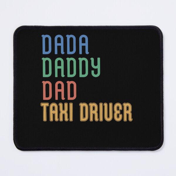 Item preview, Funny Dada Daddy Dad Taxi-driver designed and sold by OliviaGbyKyro.