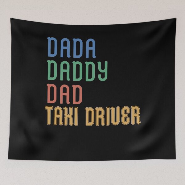 Item preview, Funny Dada Daddy Dad Taxi-driver designed and sold by OliviaGbyKyro.