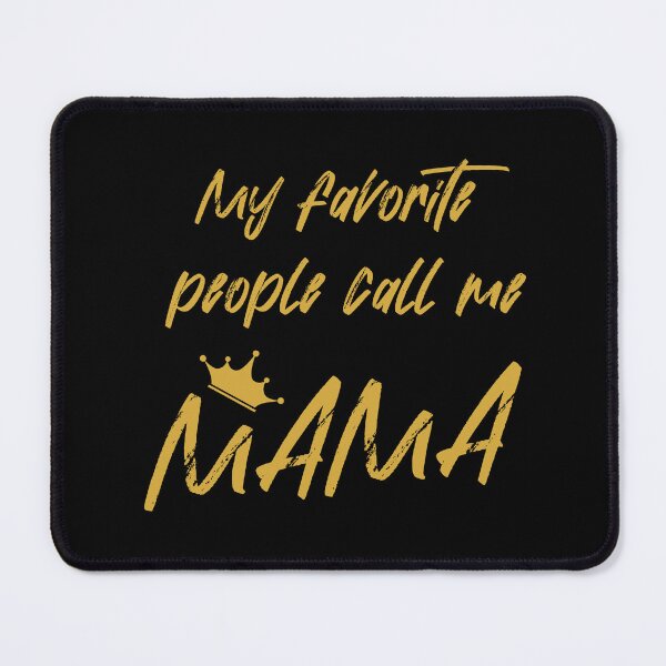 Item preview, My Favorite People Call Me MAMA , women designed and sold by yasarh.
