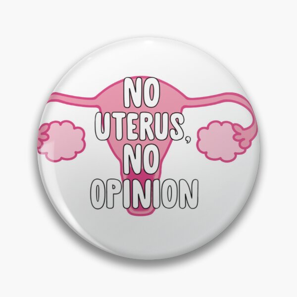 Item preview, No Uterus, No Opinion designed and sold by KyleeLaryy.