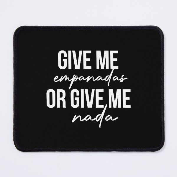 Item preview, give me empanadas or give me nada designed and sold by LatinoPower.