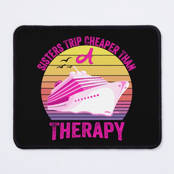 Item preview, Sisters trip cheaper than a therapy designed and sold by MoMasry.