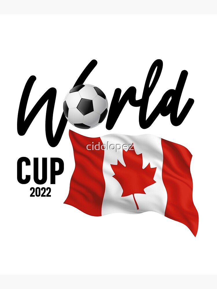 "Canada Soccer World Cup 2022 Canadian Flag" Art Print for Sale by