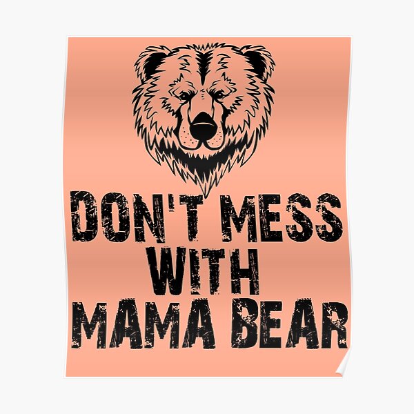  Womens Mama Bear I've Got Cubs Try It! Womens Mama