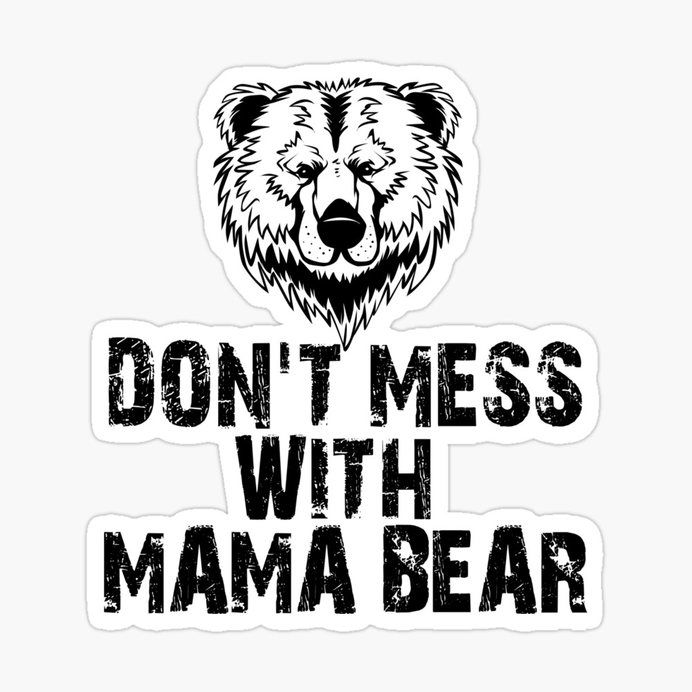Funny Mama Bear Shirt Dont Mess with Mama Bear Mothers Day Shirt
