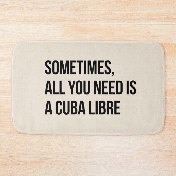 Artikelvorschau, Manchmal braucht man nur einen Cuba Libre entworfen und verkauft von LatinoPower.