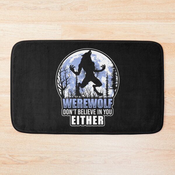 Item preview, Werewolf Dont Believe in You Either designed and sold by ClamenTaon.