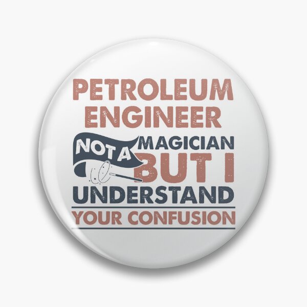 Item preview, Petroleum Engineer Not A Magician But I Understand Your Confusion designed and sold by Mmmm3344.