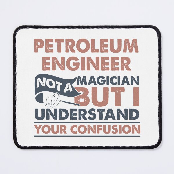 Item preview, Petroleum Engineer Not A Magician But I Understand Your Confusion designed and sold by Mmmm3344.