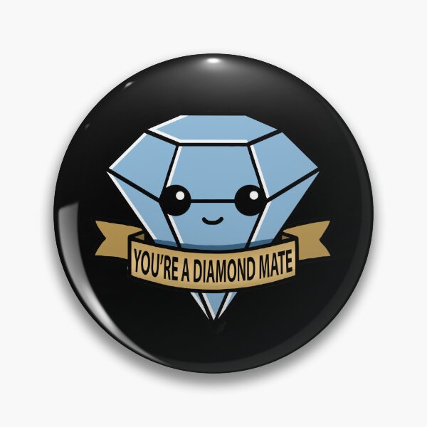 Item preview, Funny Cute Diamond 'You're A Diamond Mate' Design designed and sold by auristela.
