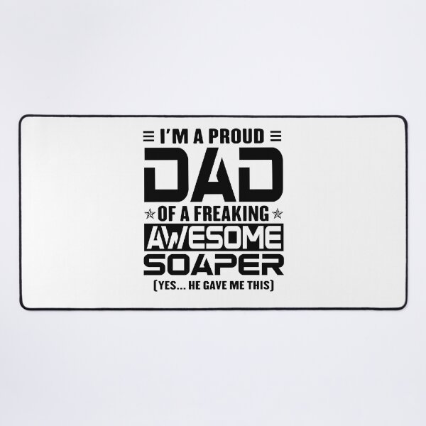 Item preview, I’m A Proud Dad Of A Freaking Awesome Soaper, Funny Dad Shirt, Dad Of Soaper Shirt, Dad Gifts, Christmas Gifts For Dad designed and sold by xlnv.