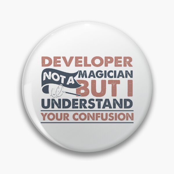 Item preview, Developer Not A Magician But I Understand Your Confusion designed and sold by Mmmm3344.