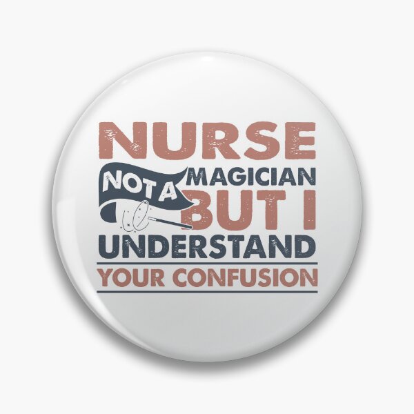 Item preview, Nurse Not A Magician But I Understand Your Confusion designed and sold by Mmmm3344.