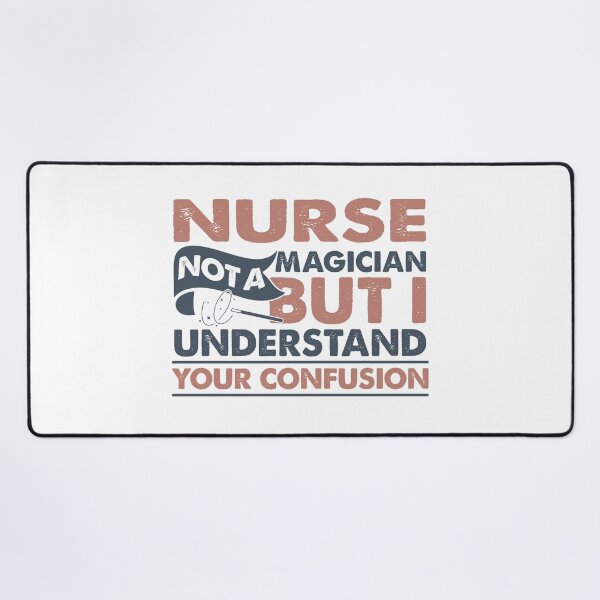 Item preview, Nurse Not A Magician But I Understand Your Confusion designed and sold by Mmmm3344.