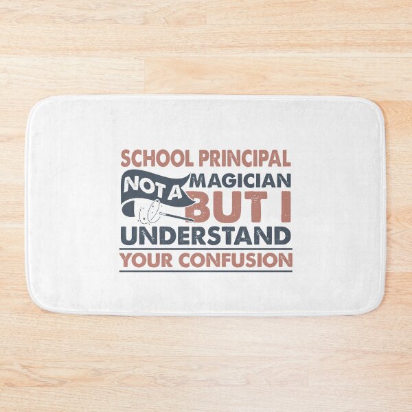 Item preview, School Principal Not A Magician But I Understand Your Confusion designed and sold by Mmmm3344.