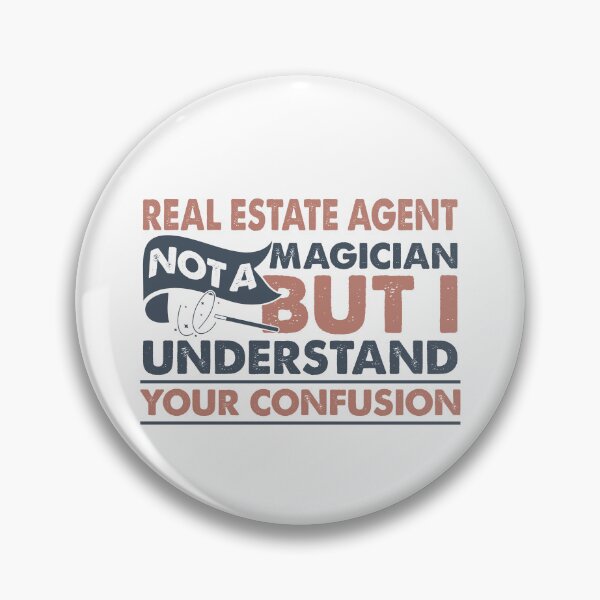 Item preview, Real Estate Agent Not A Magician But I Understand Your Confusion designed and sold by Mmmm3344.