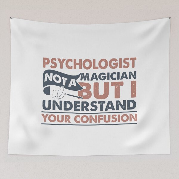 Item preview, Psychologist Not A Magician But I Understand Your Confusion designed and sold by Mmmm3344.