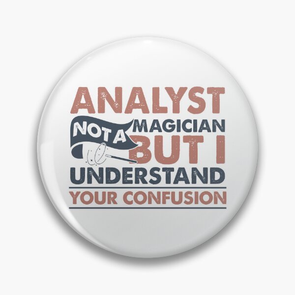 Item preview, Analyst Not A Magician But I Understand Your Confusion designed and sold by Mmmm3344.