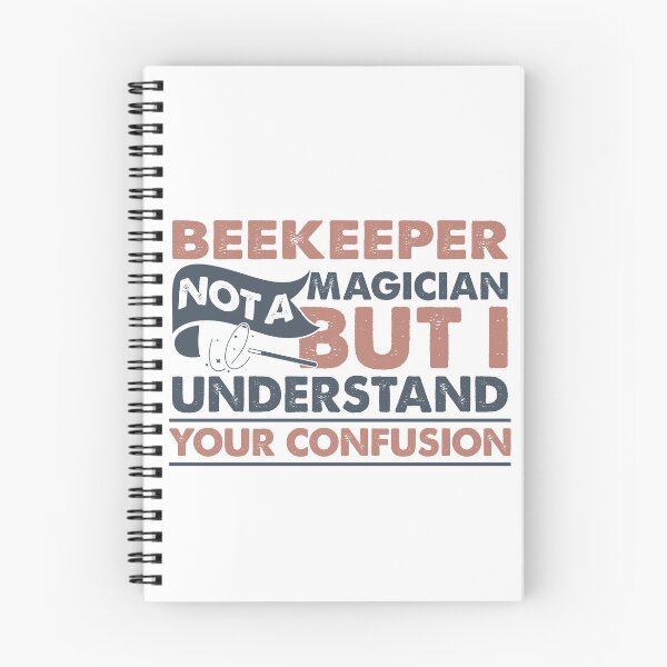 Item preview, Beekeeper Not A Magician But I Understand Your Confusion designed and sold by Mmmm3344.
