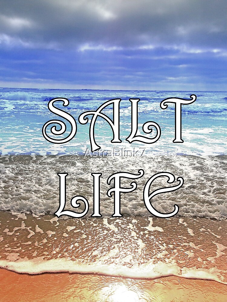 Salt Life by AstraBlink7