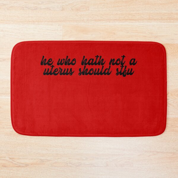Item preview, He who hath not a uterus should stfu - roe vs wade - pro choice  designed and sold by jessicaleah15.
