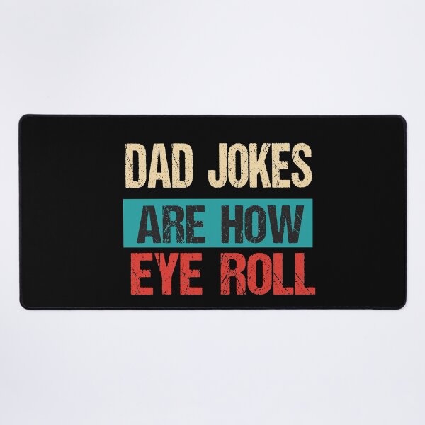 Item preview, Dad Jokes Are How Eye Roll, funny saying dad joke designed and sold by karim82.