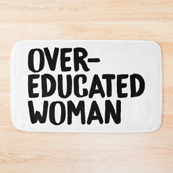 Item preview, Over-Educated Woman Pro-Choice designed and sold by murialbezanson.