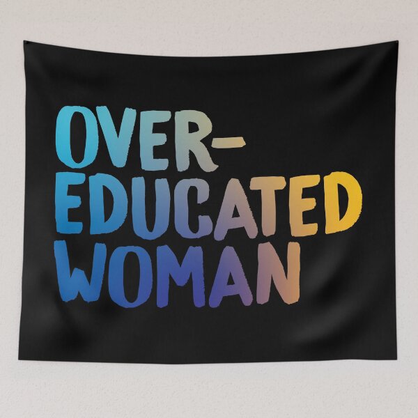 Item preview, Over-Educated Woman Pro-Choice designed and sold by murialbezanson.