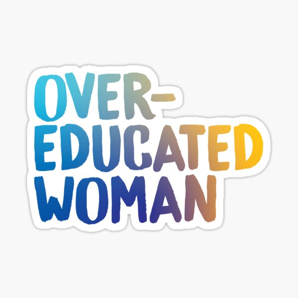 Over-Educated Woman Pro-Choice Sticker
