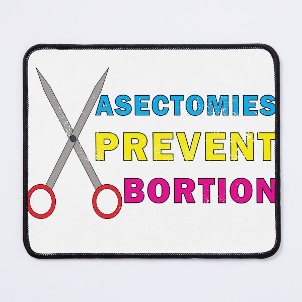 Item preview, Abortion Rights, Pro Choice, Vasectomies Prevent Abortion, Protect Roe designed and sold by mamahellfire31.