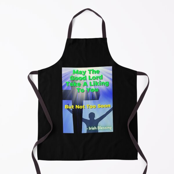 Item preview, Irish Blessing - May The Good Lord Take A Liking To You But Not Too Soon designed and sold by IrishProverbs.