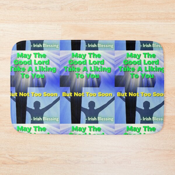 Item preview, Irish Blessing - May The Good Lord Take A Liking To You But Not Too Soon designed and sold by IrishProverbs.