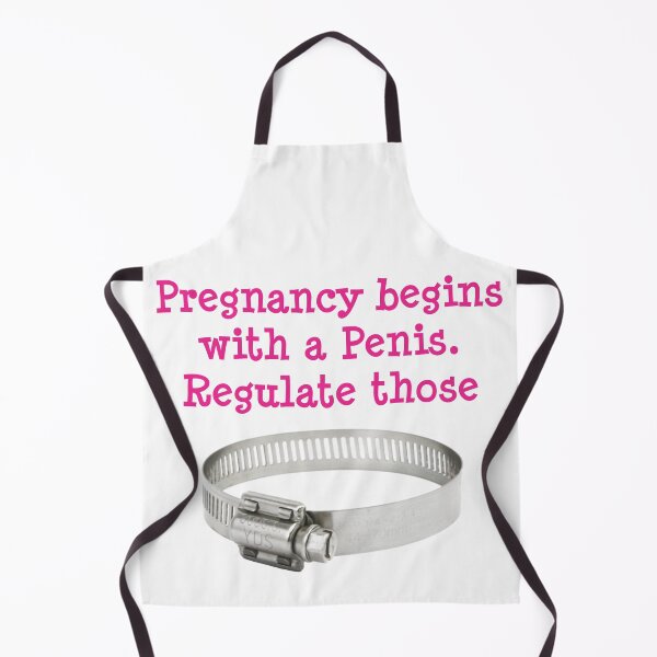 Item preview, Pregnancy begins with a Penis. Regulate those designed and sold by Relics Of The Day.