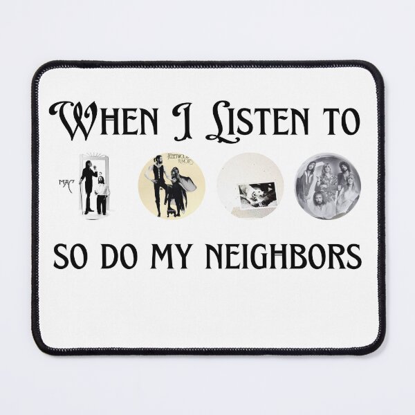 Item preview, When I listen to music ... (FM) ...so do my neighbors (for items with a light background) designed and sold by Michael Dietrich.