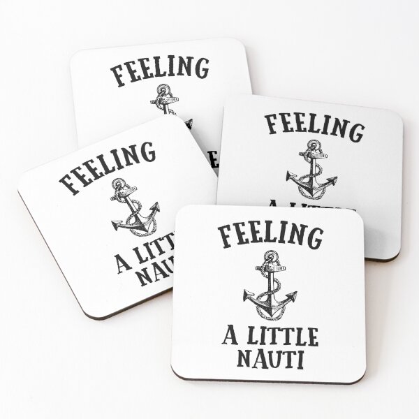 Item preview, Ship Anchor Funny Design - Feeling a Little NAUTI designed and sold by EstelleStar.