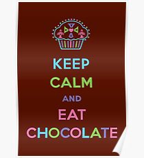 Keep Calm and Eat Chocolate Poster